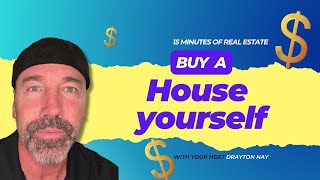 ❌ NO REALTORS ❌ | How To Buy A House Yourself | 15 Minutes Of Real Estate By Drayton Nay
