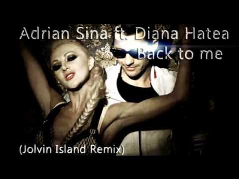 Adrian Sina ft.Diana Hetea - Back to me (Jolvin Island Remix)