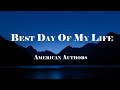 American Authors Best Day Of My Life Lyrics