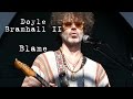 Doyle Bramhall II: Blame [4K] 2015-07-31 - Gathering of the Vibes