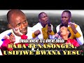 BABA TUNASONGEA BWANA NIWEWE TU NIWEWE BWANA USIFIWE BWANA COVER BY Ev Ezekiel Amen