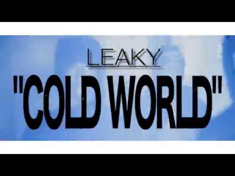LEAKY - "COLD WORLD" (OFFICIAL VIDEO)