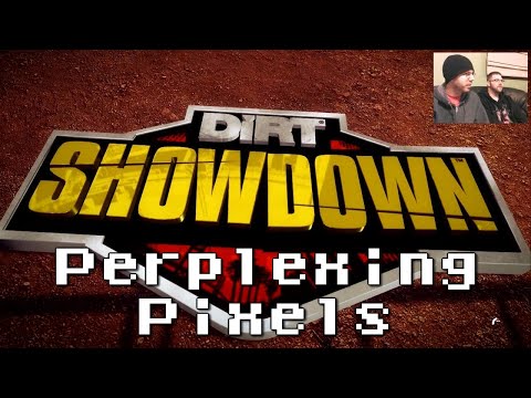 Perplexing Pixels: Dirt: Showdown (Xbox 360) (review/commentary) Ep45