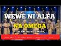 Wewe Ni Alfa Na Omega You Are Alfa And Omega Sounds Of Afrika Powerful Worship Music