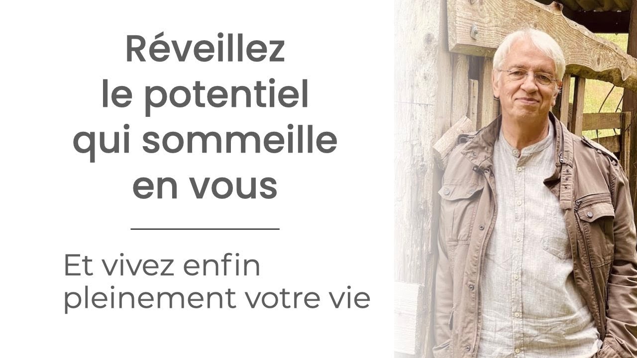Développer son potentiel : conseils pour vivre pleinement votre vie (Conférence 2025)
