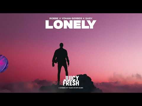 Robbe x Yohan Gerber x Sary - Lonely (Official Lyric Video HD)