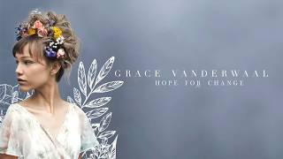 Grace VanderWaal - Hope For Change (Audio)