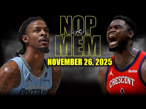 Memphis Grizzlies vs New Orleans Pelicans Full Game Highlights - November 26, 2025 | NBA Season