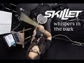 Skillet - Whispers In the Dark [Drum Cover] 