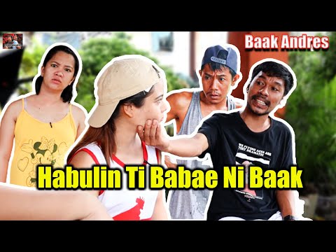Habulin Ti Babae Ni Baak - Baak Andres