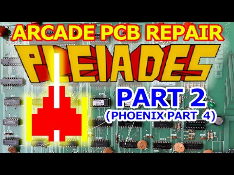 Pleiades Arcade PCB Repair Part 2 / Phoenix Part 4 - RAM issues, Clock issues
