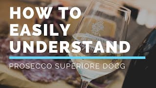 How to Easily Understand Prosecco Superiore DOCG - Wine Oh TV