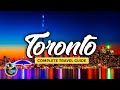 Toronto Travel Guide Complete City Tour The Best Attractions Transport Sports More Canada