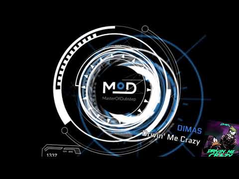 DIMAS - Drivin' Me Crazy