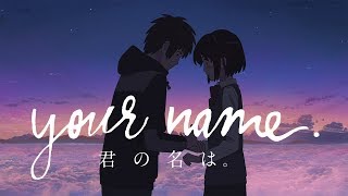 Your Name. - How Radwimps Controls the Film