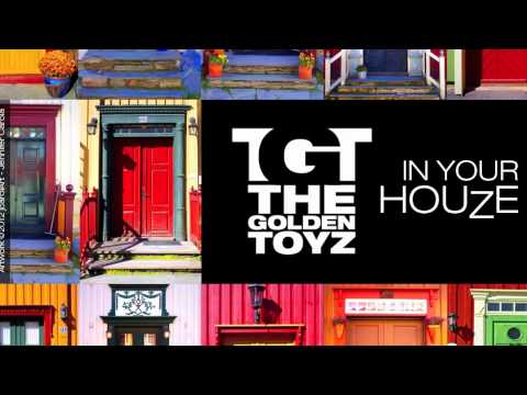 The Golden Toyz - in your Houze - Blusterbat & Wazzup remix (Stereofly Records)