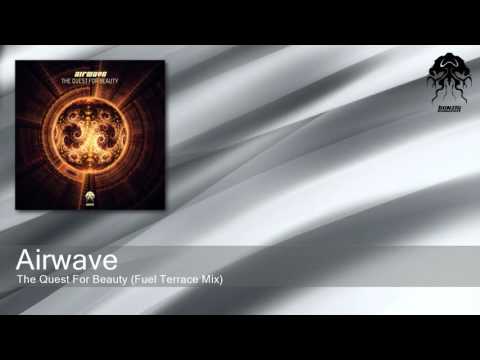 Airwave - The Quest For Beauty - Fuel Terrace Mix (Bonzai Progressive)