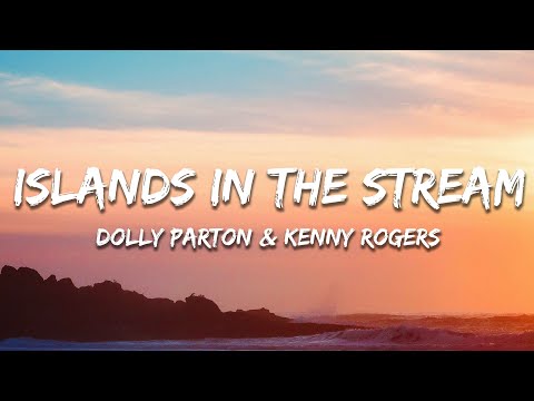Dolly Parton, Kenny Rogers - Islands In the Stream (Lyrics)