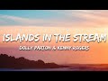 Dolly Parton Kenny Rogers Islands In The Stream Lyrics