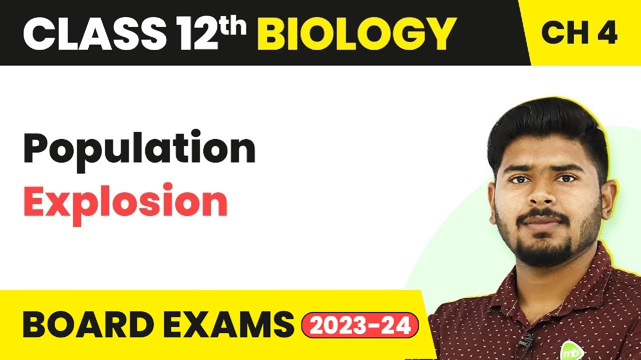 Class 12 Biology Chapter 4 | Population Explosion - Reproductive Health (2022-23)