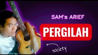 Download lagu SAM's ARIEF - PERGILAH mp3 Download lagu SAM's ARIEF - PERGILAH mp3