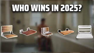 The Top 5 Best Shower Seat in 2025 - Must Watch Before Buying!