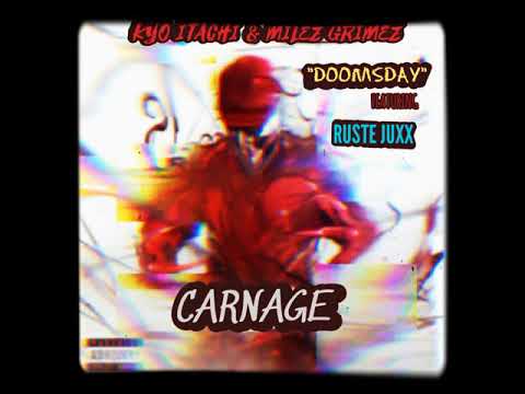 KYO ITACHI & MILEZ GRIMEZ - DOOMSDAY ft. RUSTE JUXX