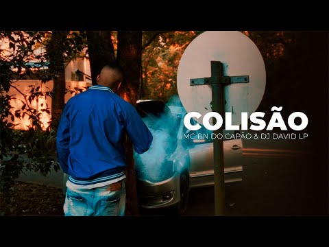 COLISÃO - MC RN DO CAPÃO E DJ DAVID LP