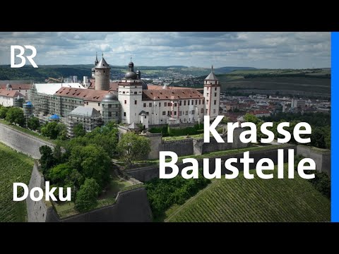 Festung Würzburg - Herzschlag einer Baustelle | Millimeterarbeit mit dem Kran | Doku | BR | Franken