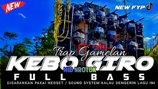 Download lagu DJ TRAP GAMELAN • KEBO GIRO • FULL BASS VIRAL TIKTOK • BY UDIN SENPAI mp3