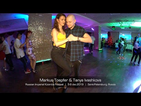 Markus Toepfer & Tanya Ivashkova || Russian Imperial Kizomba Festival 2019