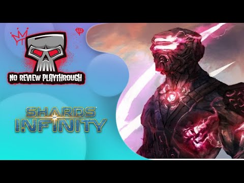 Shards of Infinity Playthrough