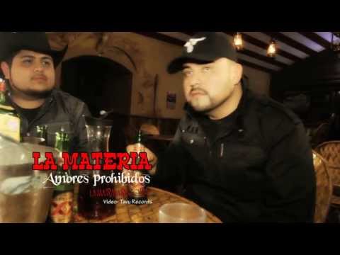 La Materia - Amores Prohibidos (VIDEO OFICIAL)