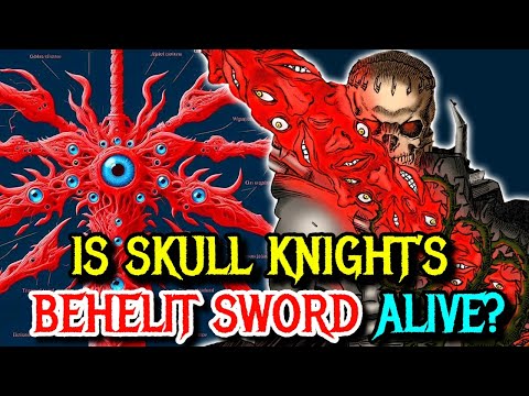Sword of Actuation Anatomy – Is Skull Knight’s Behelit Sword Alive? Can it Kill the God Hand?