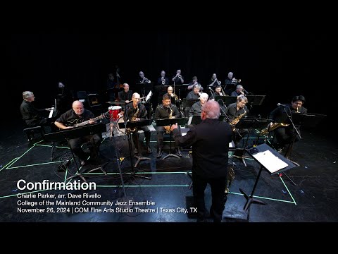 Confirmation | Charlie Parker, arr. Dave Rivello | College of the Mainland Community Jazz Ensemble