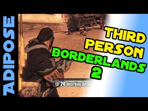 3rd Person Mod Borderlands 2 General Discussions