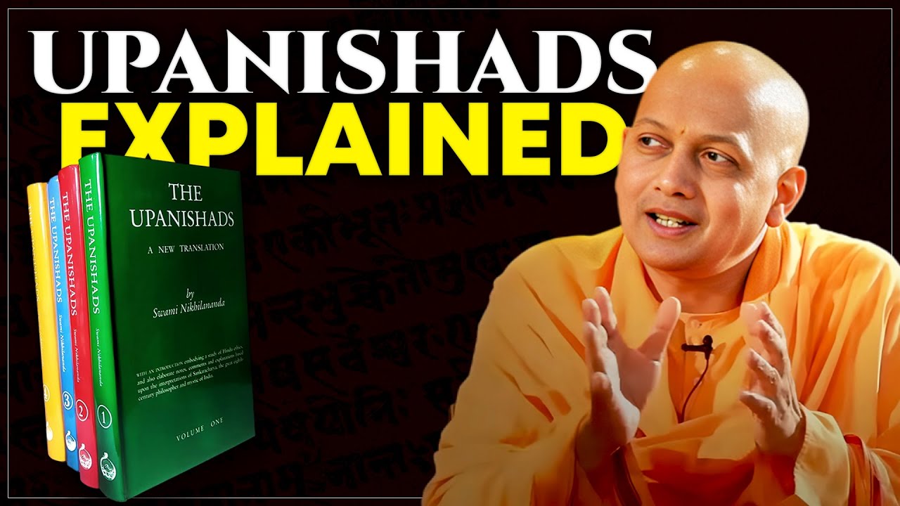 The Upanishads Explained: Swami Sarvapriyananda's Guidance