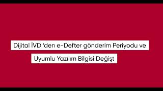Dijital İVD'den e-Defter gönderim Periyodu ve Uyumlu Yazılım Bilgisi Değiştirme 