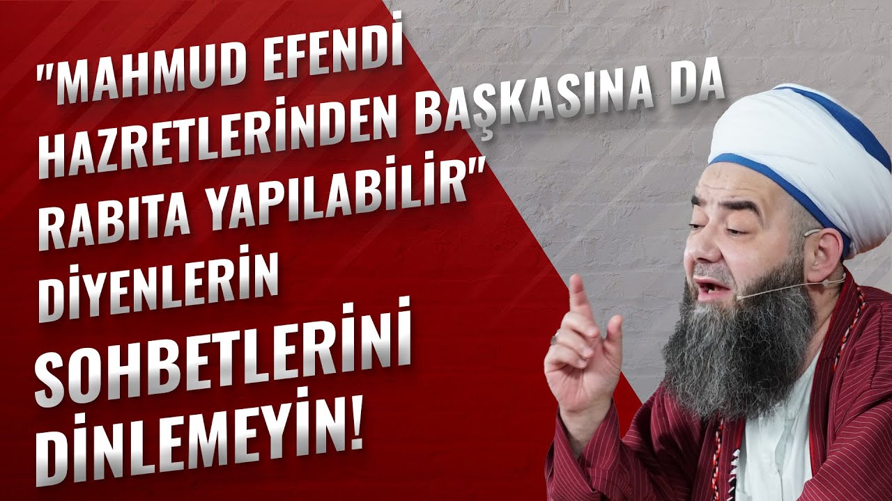 Mahmud Efendi Hazretlerinden Başkasına da Rabıta Yapılabilir Diyenlerin Sohbetlerini Dinlemeyin!