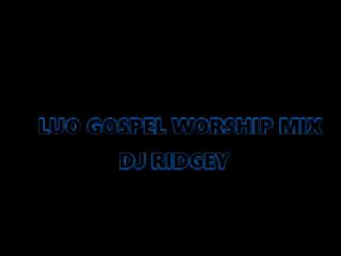 LUO GOSPEL WORSHIP MIX (PRISCA)