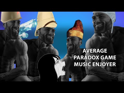 Please stop listening to Paradox Games Soundtracks