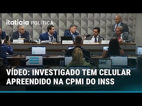 CPMI DO INSS: VEJA MOMENTO EM QUE INVESTIGADO TEM CELULAR APREENDIDO DURANTE SESSÃO