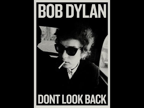 Bob Dylan - Don't Look Back (1967)