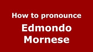 How to pronounce Edmondo Mornese