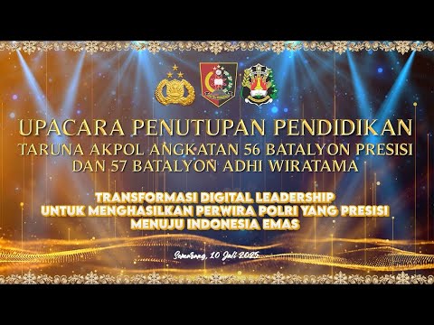 PRESISI UPDATE: LIVE - UPACARA PENUTUPAN PENDIDIKAN TARUNA AKPOL ANGKATAN 56 DAN 57 2025 10/07/25