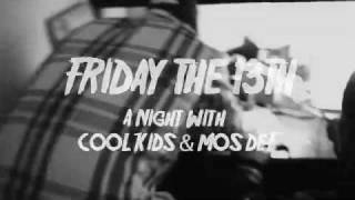 FRIDAY THE 13TH: A NIGHT WITH THE COOL KIDS AND MOS DEF- A SHORT FILM BY MICHAEL STERLING EATON