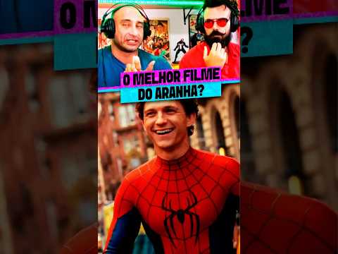 O MELHOR FILME DO HOMEM-ARANHA?