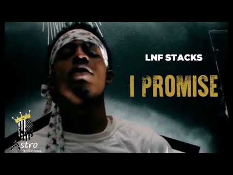 Lnf Stacks - i Promise (ProdBy: MB13Beatz) (FullAudio)