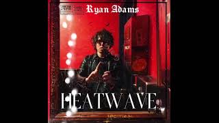 Ryan Adams - I&#39;m Sorry (2023 from Heatwave album)
