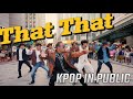 [KPOP IN PUBLIC - ONE TAKE] PSY - 'That That (prod. & feat. SUGA of BTS)' | Cover by HUSH BOSTON